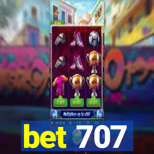 bet 707